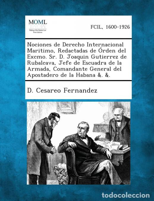 Livres: Nociones de Derecho Internacional Maritimo, Redactadas de Orden del Excmo. Sr. D. Joaquin Gutierrez