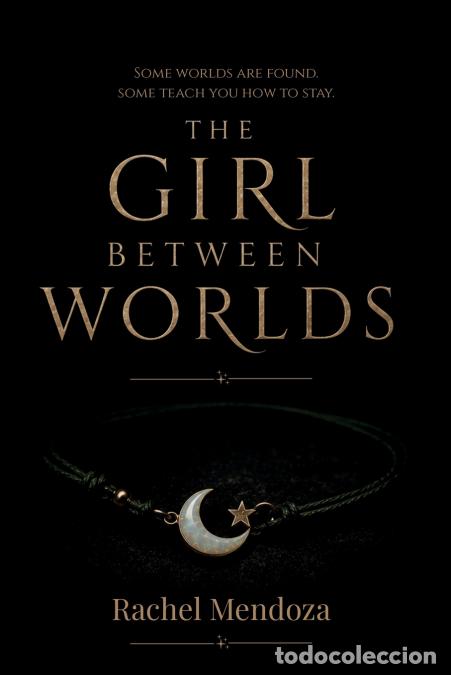 Livres: The Girl Between Worlds - Rachel Mendoza