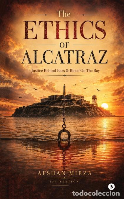 Livres: The Ethics Of Alcatraz - Dr. Afshan Mirza
