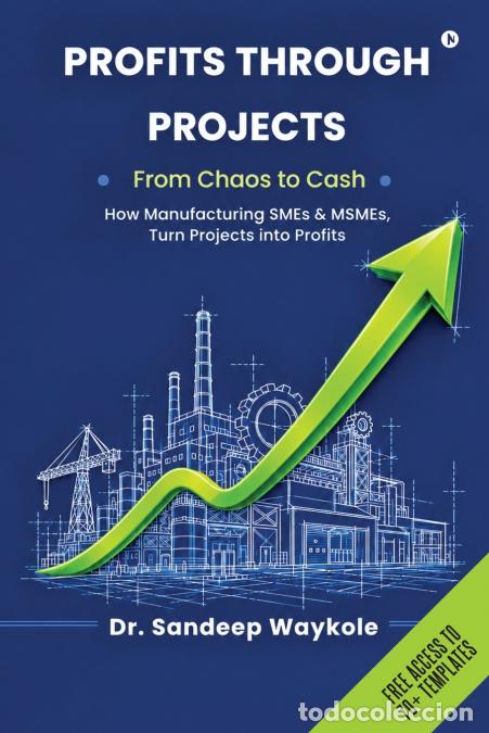 Livres: Profits Through Projects - From Chaos to Cash - Dr. Sandeep Waykole