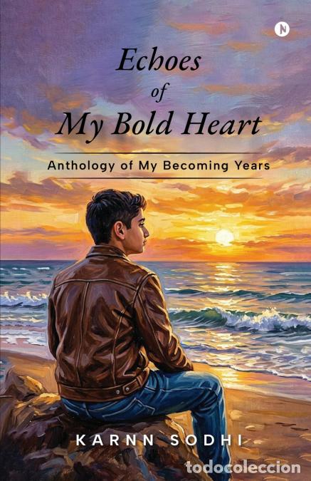 Livres: Echoes of My Bold Heart - Anthology of My Becoming Years - Karnn Sodhi