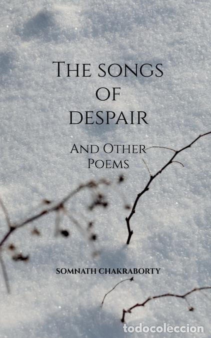 Livres: The Songs of Despair and Other Poems - Somnath Chakraborty