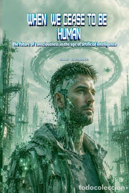 Livres: When we Cease to be Human - Silvio Guerrinha