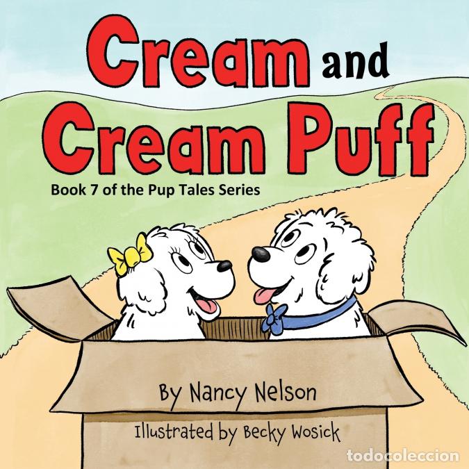 Livres: Cream and Cream Puff - Book 7 of the Pup Tales Series - Nancy Nelson