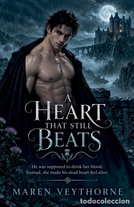 Livros: A Heart That Still Beats - A Gothic Paranormal Romance - Maren Veythorne