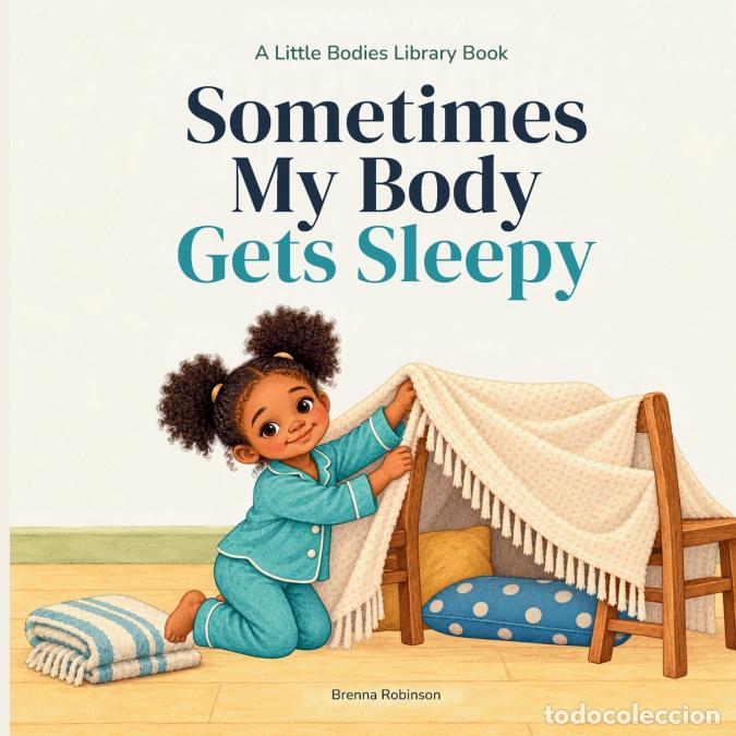Livros: Sometimes My Body Gets Sleepy - Brenna Robinson