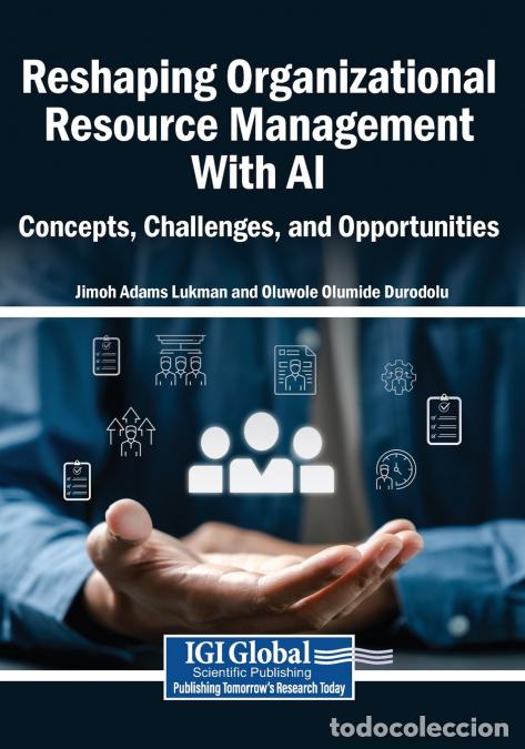 Livros: Reshaping Organizational Resource Management With AI - Concepts, Challenges, and Opportunities - Olu