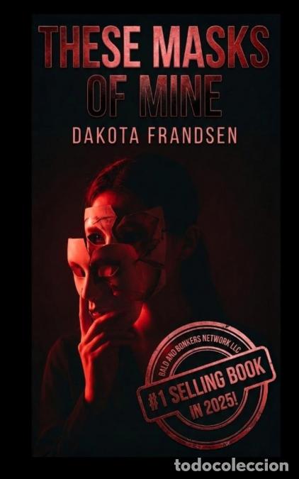 B&uuml;cher: These Masks of Mine - Dakota Frandsen