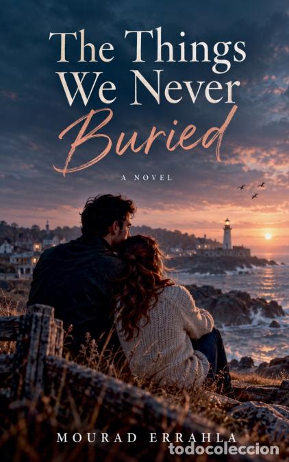Libros: The Things We Never Buried - Mourad Errahla - Foto 1
