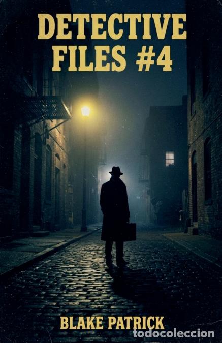 Livres: Detective Files #4 - Blake Patrick