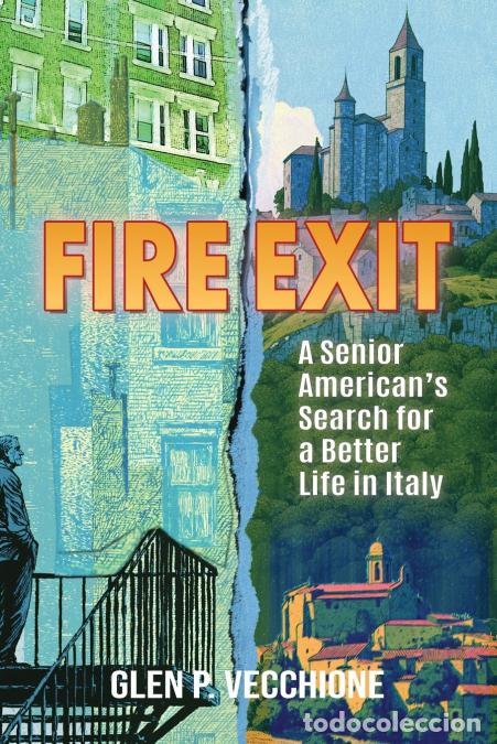B&uuml;cher: Fire Exit - A Senior American?s Search for a Better Life in Italy - Glen P. Vecchione