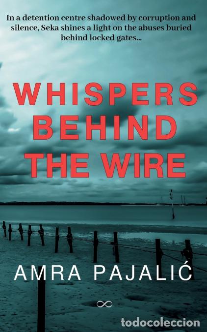 B&uuml;cher: Whispers Behind the Wire - Amra Pajalic