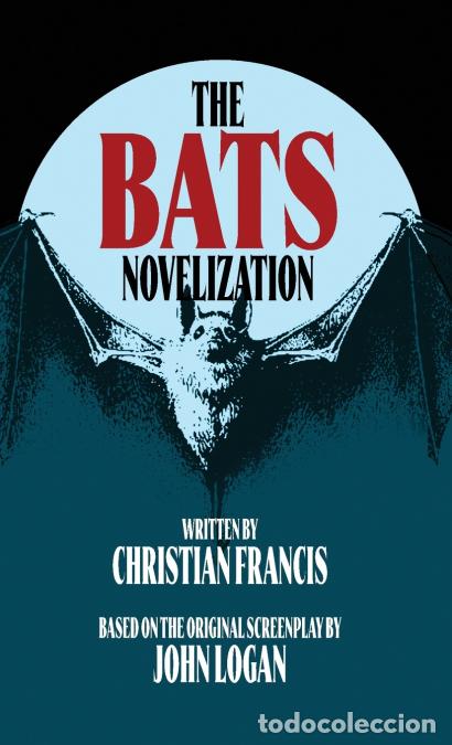 B&uuml;cher: The BATS Novelization - John Logan,Christian Francis