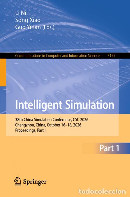 B&uuml;cher: Intelligent Simulation - 38th China Simulation Conference, CSC 2026, Changzhou, China, October 16-18