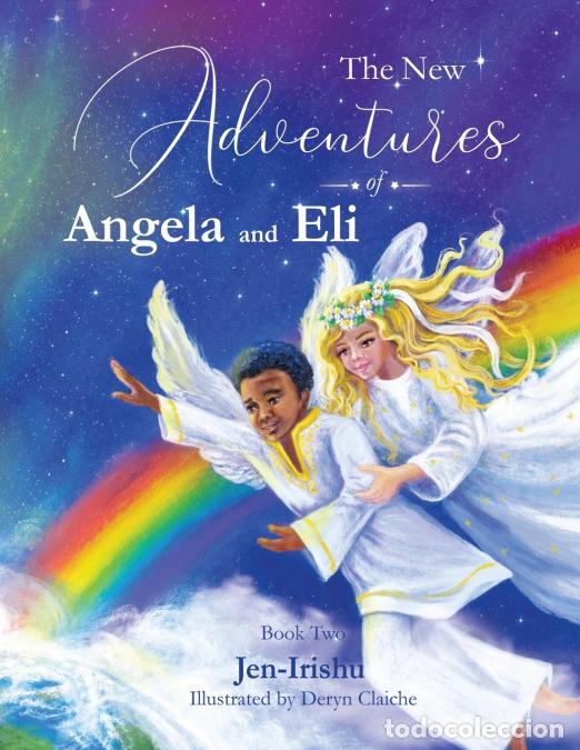 B&uuml;cher: The New Adventures of Angela and Eli (The Angel Series Book 2) - Jen -Irishu,Deryn Claiche,Tamar Tsi