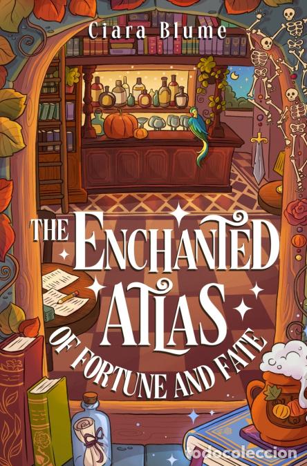 Livros: The Enchanted Atlas of Fortune and Fate - a BRAND NEW witchy cozy fantasy - Ciara Blume