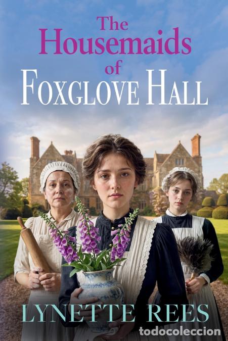 Livros: The Housemaids of Foxglove Hall - Lynette Rees