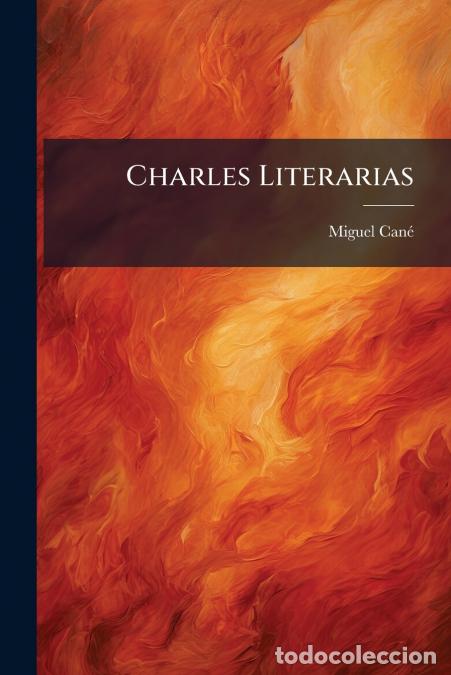 Libros: Charles Literarias - MIGUEL CANE