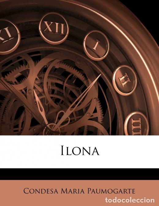 Libri: Ilona - Condesa Maria Paumogarte