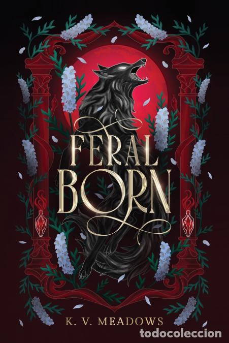 Libri: Feral Born - K. V. Meadows