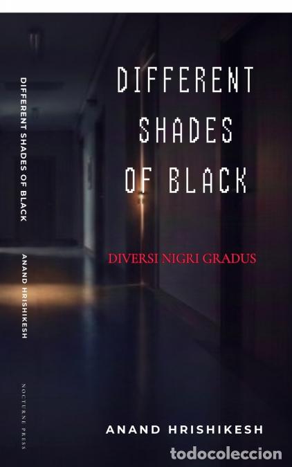 Libri: DIFFERENT SHADES OF BLACK - DIVERSI NIGRI GRADUS - Anand Hrishikesh