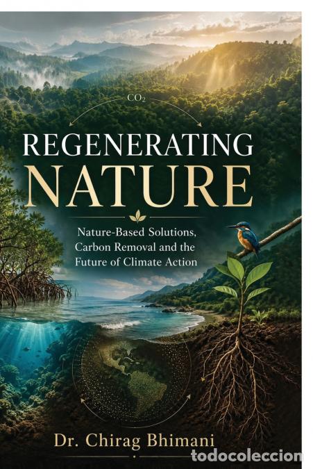 Libri: REGENERATING NATURE - Nature-Based Solutions, Carbon Removal and the Future of Climate Action - Dr.