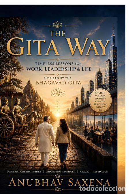 Libri: The Gita Way - Timeless Lessons for Work, Leadership & Life - Anubhav Saxena
