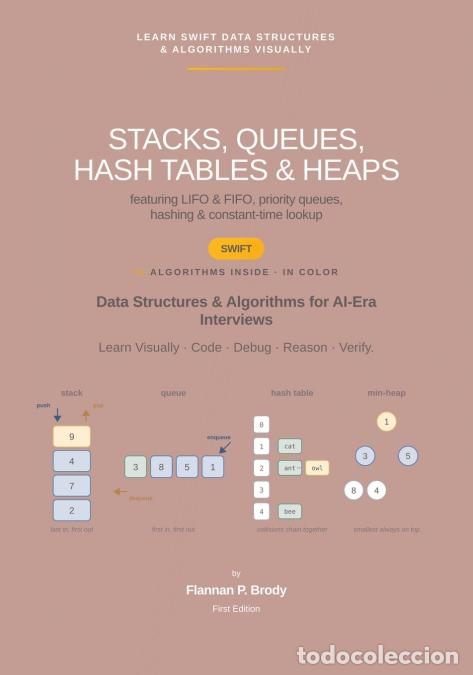 books: Stacks, Queues, Hash Tables & Heaps - Swift Edition - Data Structures & Algorithms for AI-Era Interv