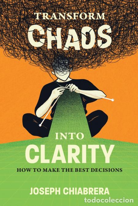 Libros: Transform Chaos into Clarity - Joseph Chiabrera