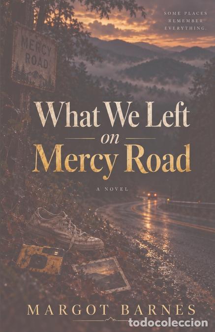 Libros: What We Left on Mercy Road - Margot Barnes