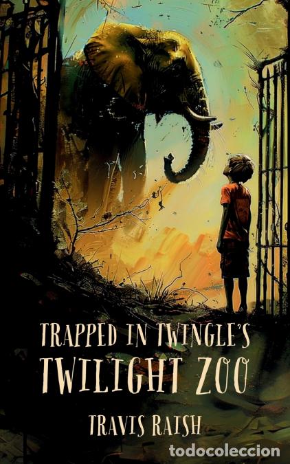 B&uuml;cher: Trapped in Twingle?s Twilight Zoo - Travis Raish