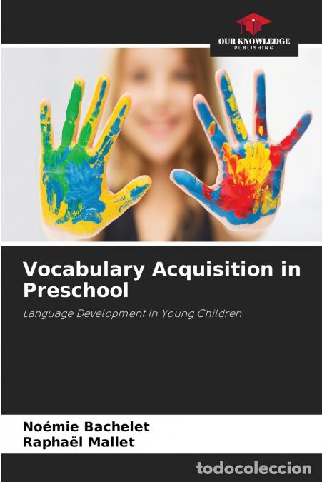 Libros: Vocabulary Acquisition in Preschool - No&eacute;mie Bachelet,Rapha&euml;l Mallet