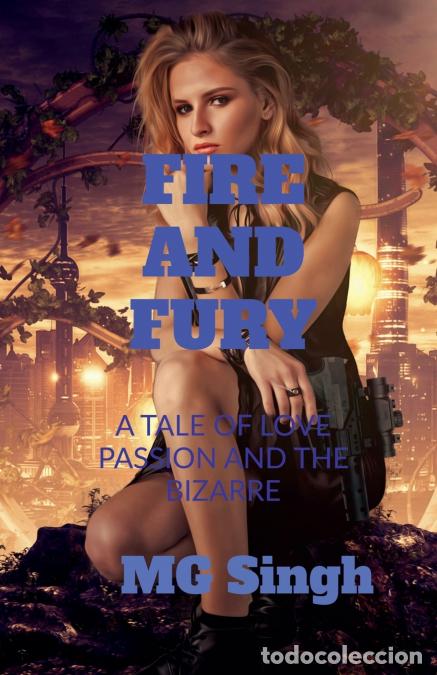 Libros: Fire and Fury - A Tale of Passion, Intrigue, and Murder - M G Singh