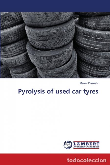 books: Pyrolysis of used car tyres - Marek Pilawski