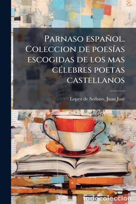 books: Parnaso espa&ntilde;ol. Coleccion de poes&iacute;as escogidas de los mas c&eacute;lebres poetas castellanos - 5 - Juan Jo