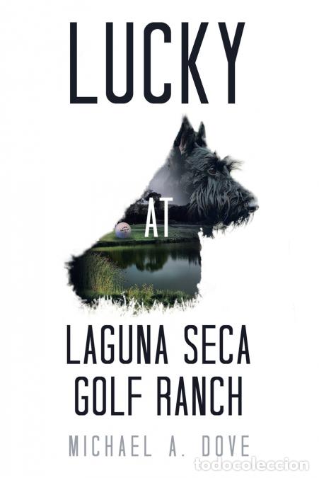 books: Lucky at Laguna Seca Golf Ranch - Michael A. Dove