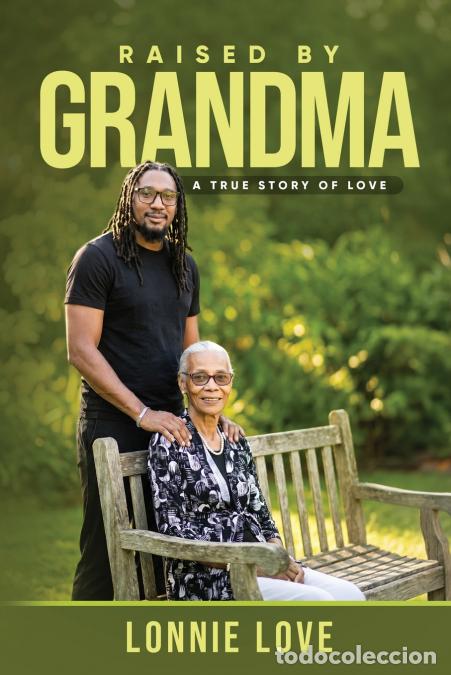 Livres: RAISED BY GRANDMA - LONNIE LOVE