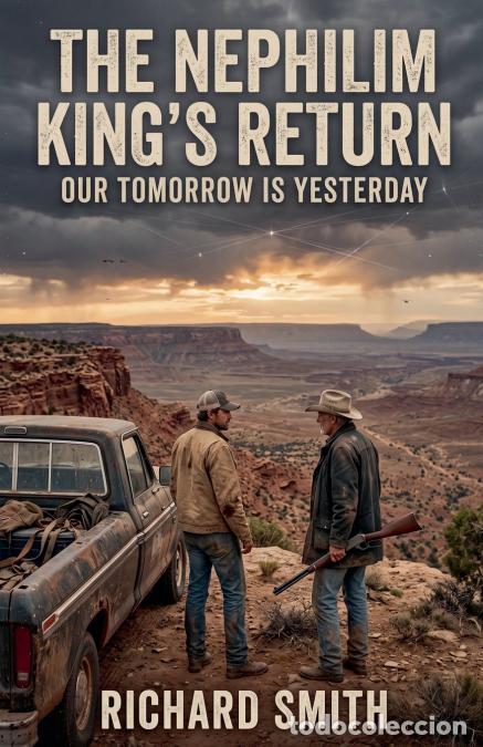 Livres: The Nephilim King?s Return - Our Tomorrow Is Yesterday - Richard Smith