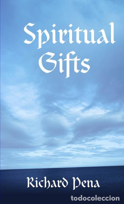 Livres: Spiritual Gifts - Richard Pena