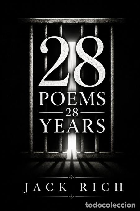 Livres: 28 Poems 28 Years - Jack Rich
