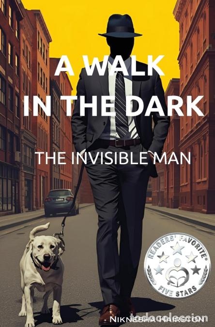 Livres: A Walk in the Dark - The Invisible Man - Niknesha Hairston
