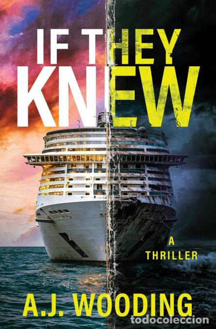 Livres: IF THEY KNEW - A Thriller - A.J. Wooding