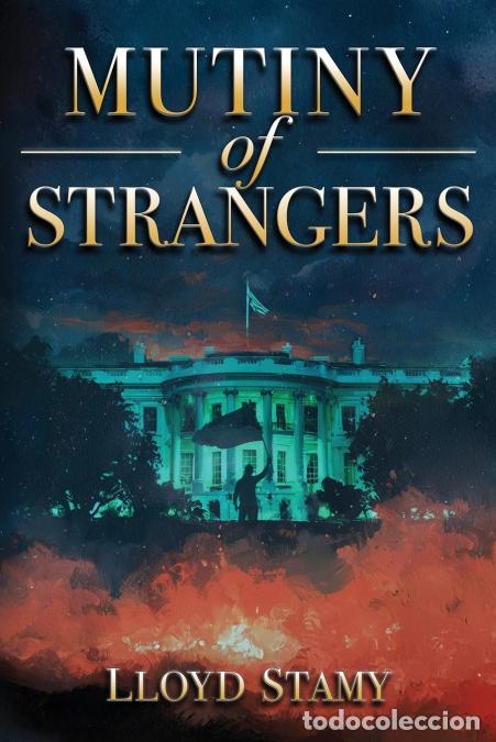 Livres: Mutiny of Strangers - Lloyd Stamy