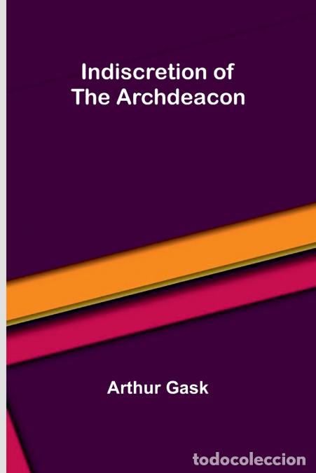 Libros: Indiscretion of the Archdeacon - Arthur Gask