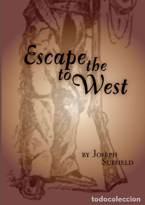 B&uuml;cher: Escape to the West - Joseph Suffield