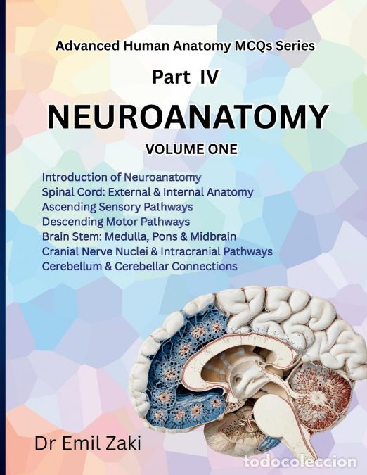 Libros: Advanced Human Anatomy MCQs Series - Part IV - Volume One - For Postgraduate, Medical, Nursing Stude