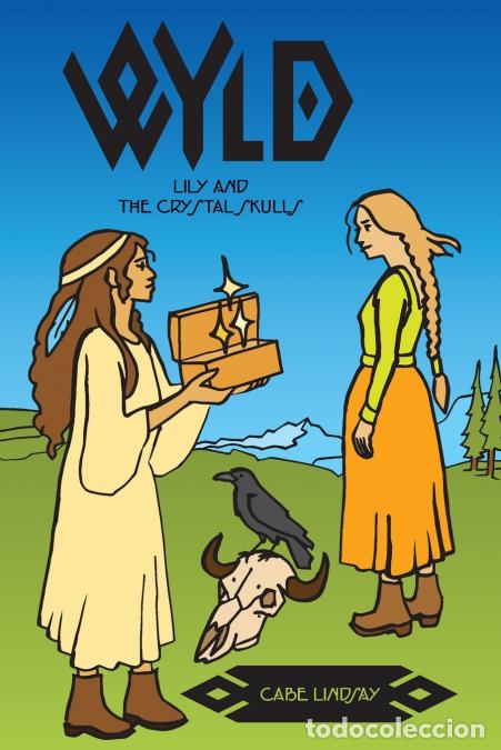 Libros: Lily and the Crystal Skulls - Cabe Lindsay