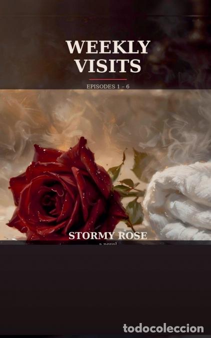 Libros: Weekly Visits - Episodes 1-6 - Stormy Rose