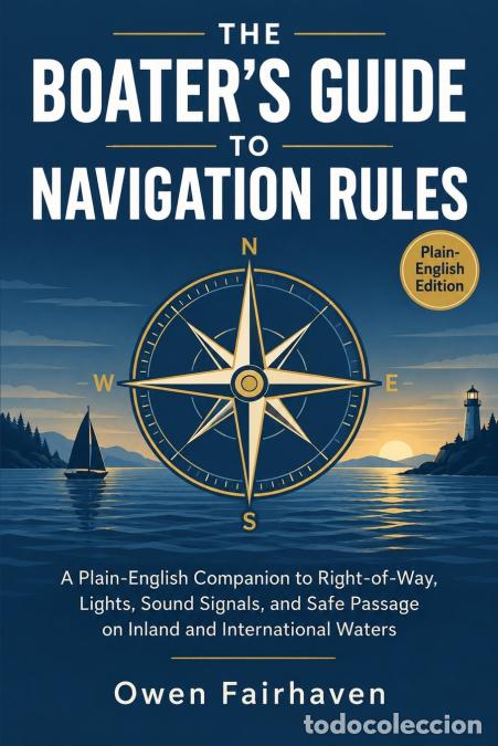 B&uuml;cher: THE BOATER?S GUIDE TO NAVIGATION RULES - Owen Fairhaven