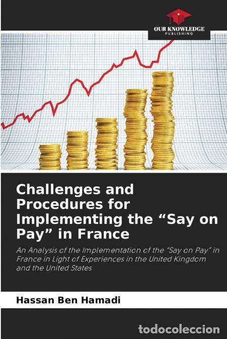 B&uuml;cher: Challenges and Procedures for Implementing the Say on Pay in France - Hassan Ben Hamadi
